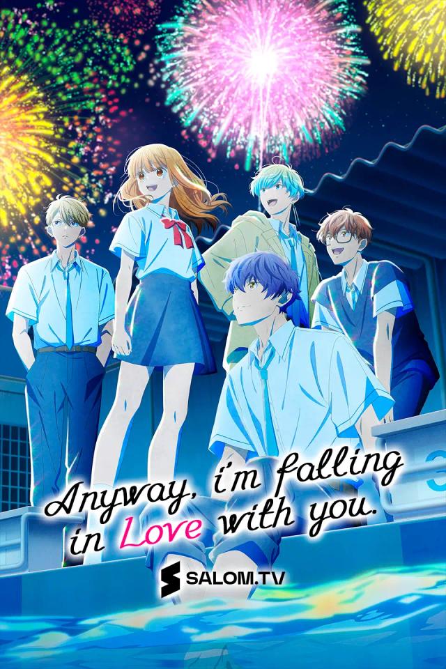 Anyway, I'm Falling in Love with You.